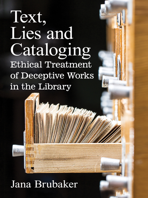 Title details for Text, Lies and Cataloging by Jana Brubaker - Available